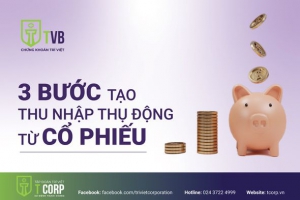 3 BƯỚC TẠO THU NHẬP THỤ ĐỘNG TỪ CỔ PHIẾU